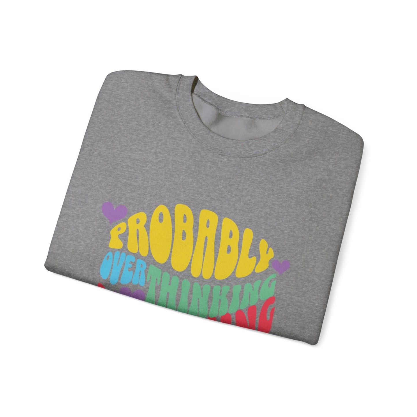 Overthinking Something Sweatshirt