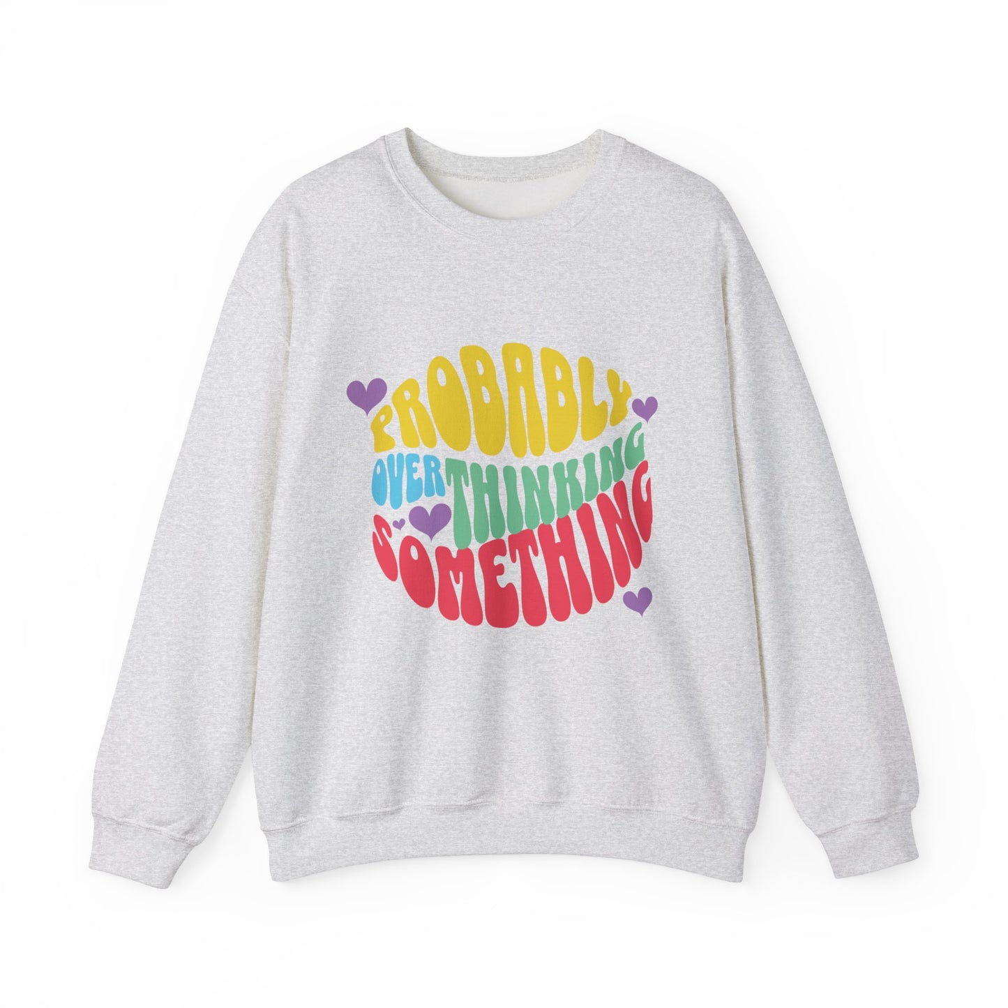 Overthinking Something Sweatshirt