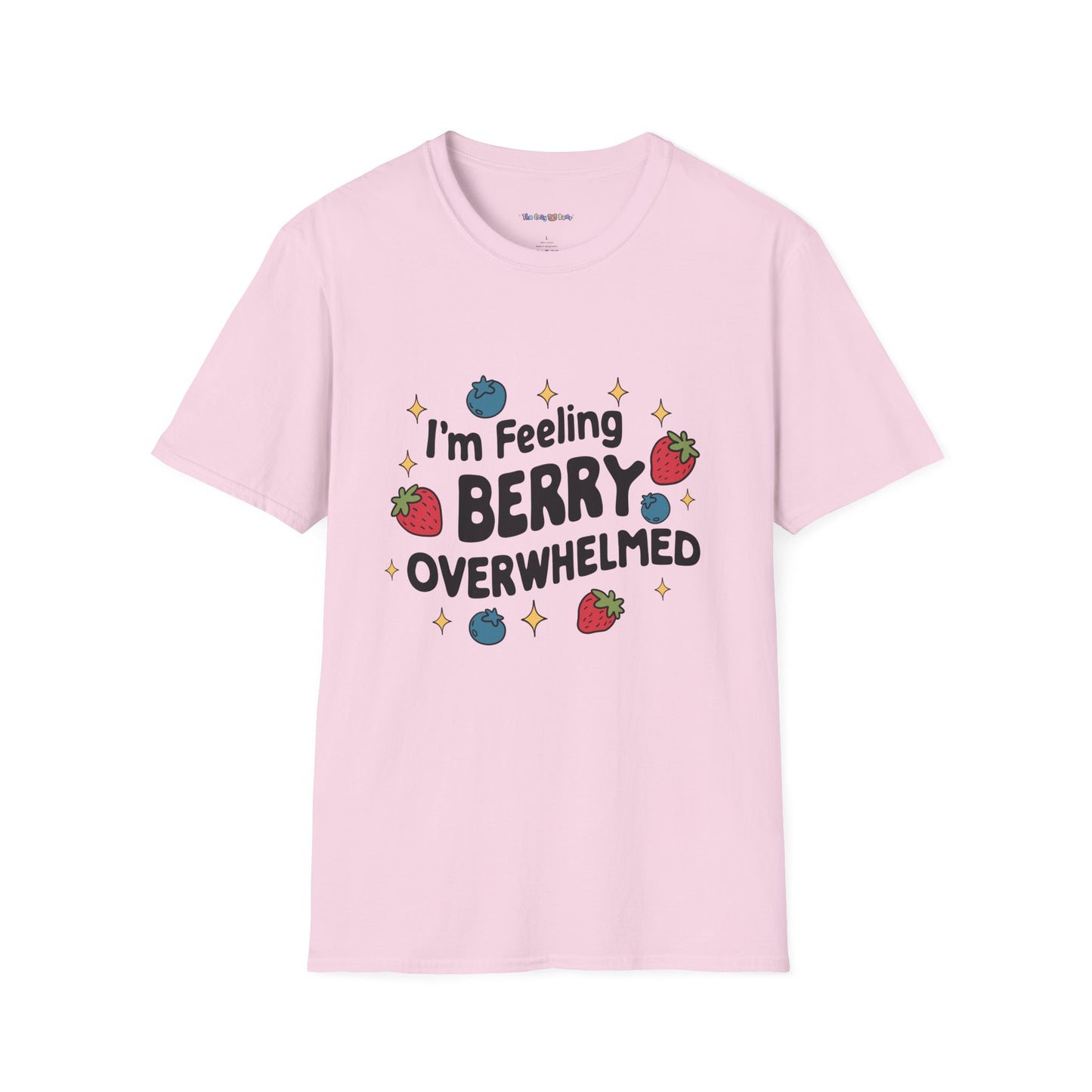 I'm Feeling Berry Overwhelmed Unisex T-Shirt