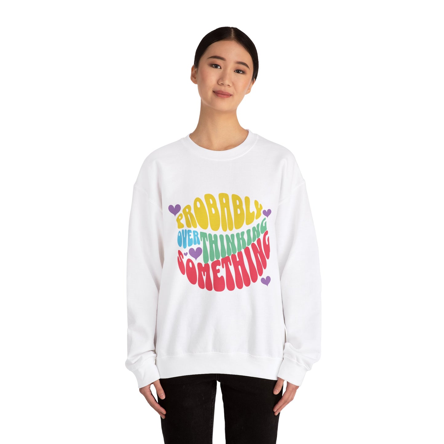 Overthinking Something Sweatshirt