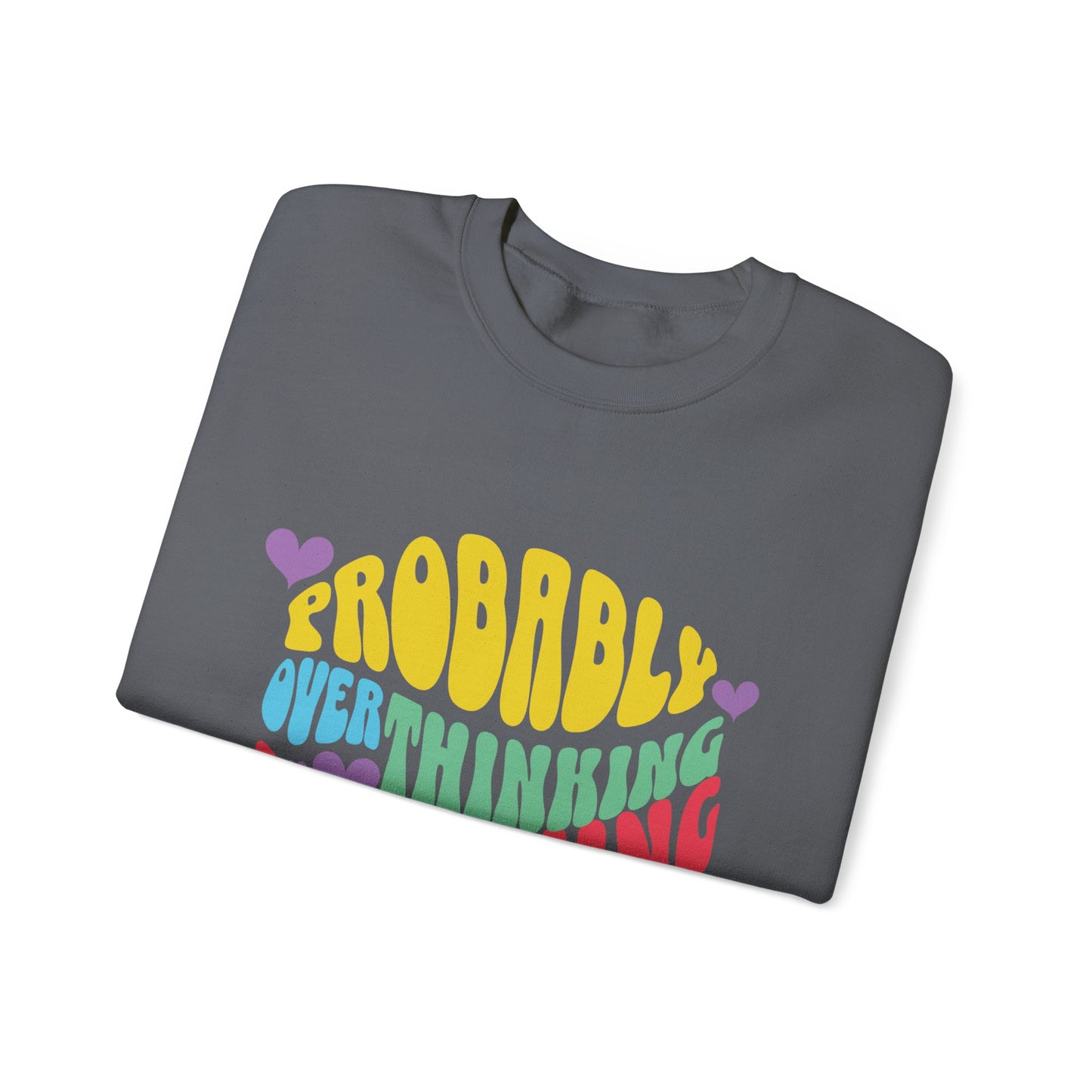 Overthinking Something Sweatshirt
