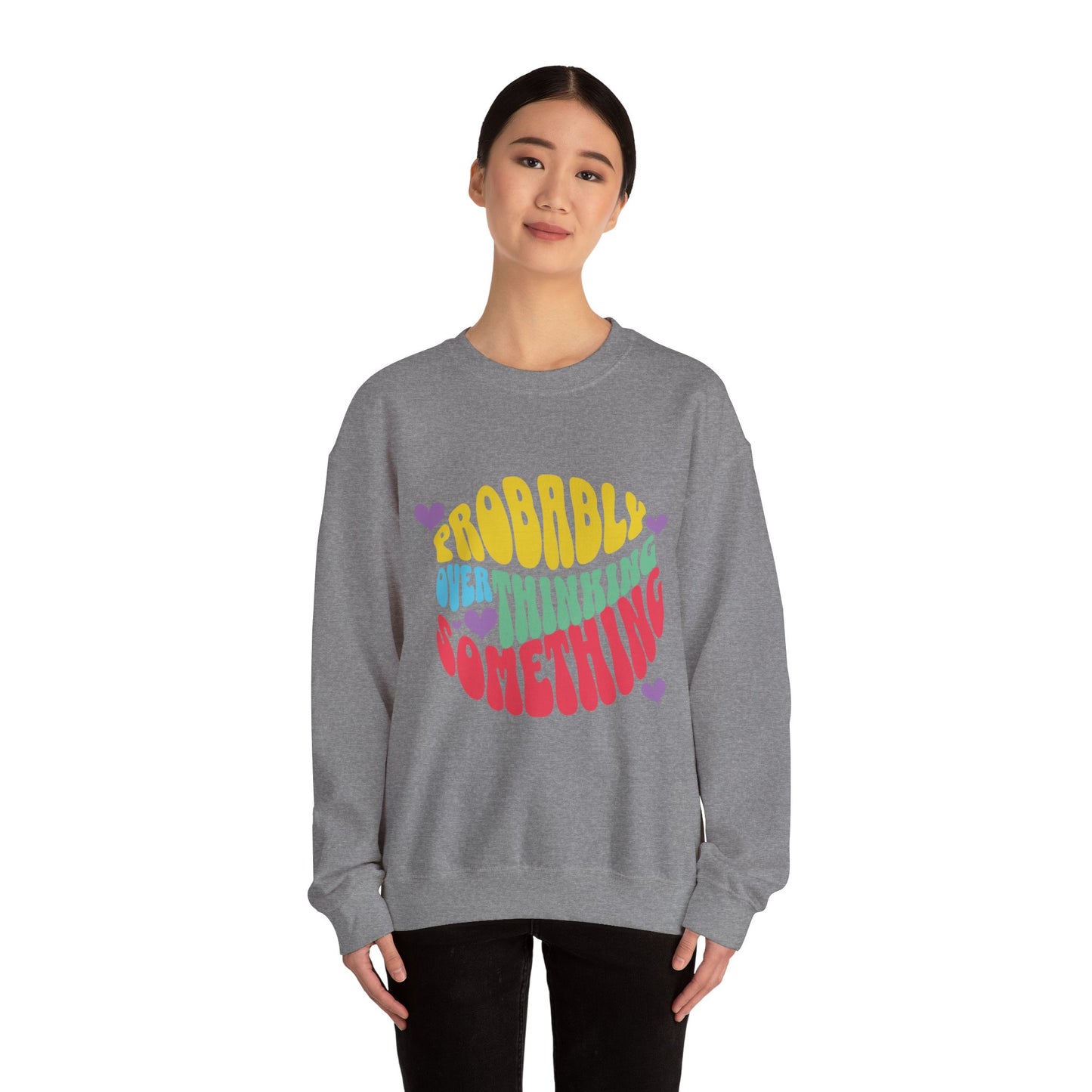 Overthinking Something Sweatshirt