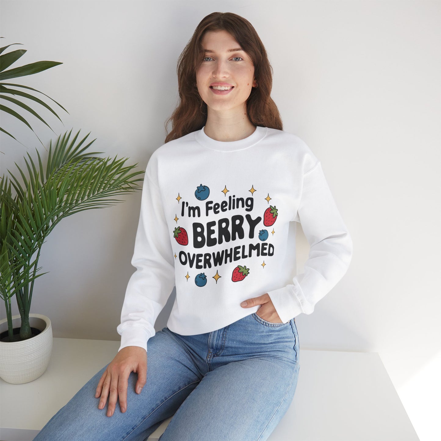I'M FEELING BERRY OVERWHELMED Unisex Sweatshirt