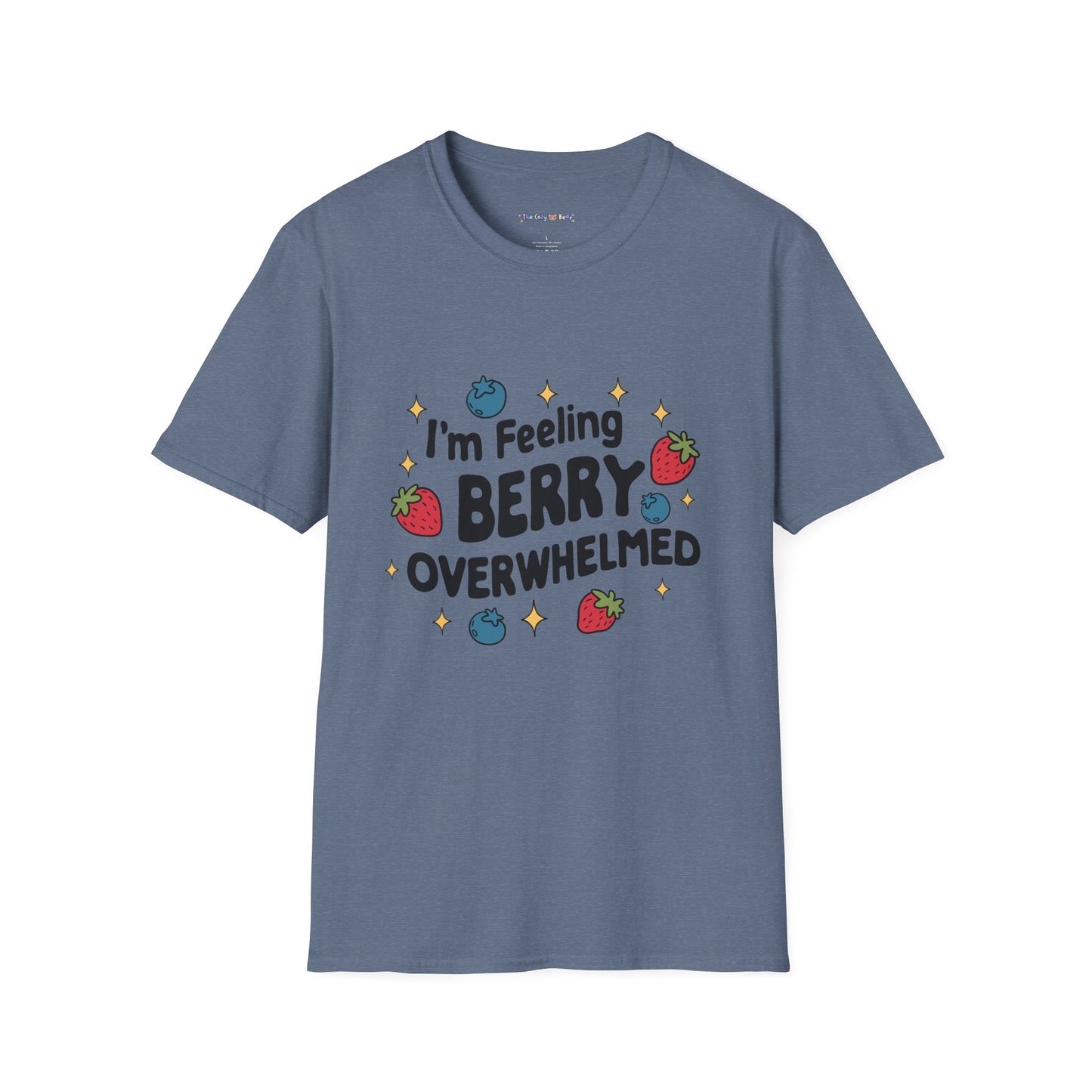 I'm Feeling Berry Overwhelmed Unisex T-Shirt