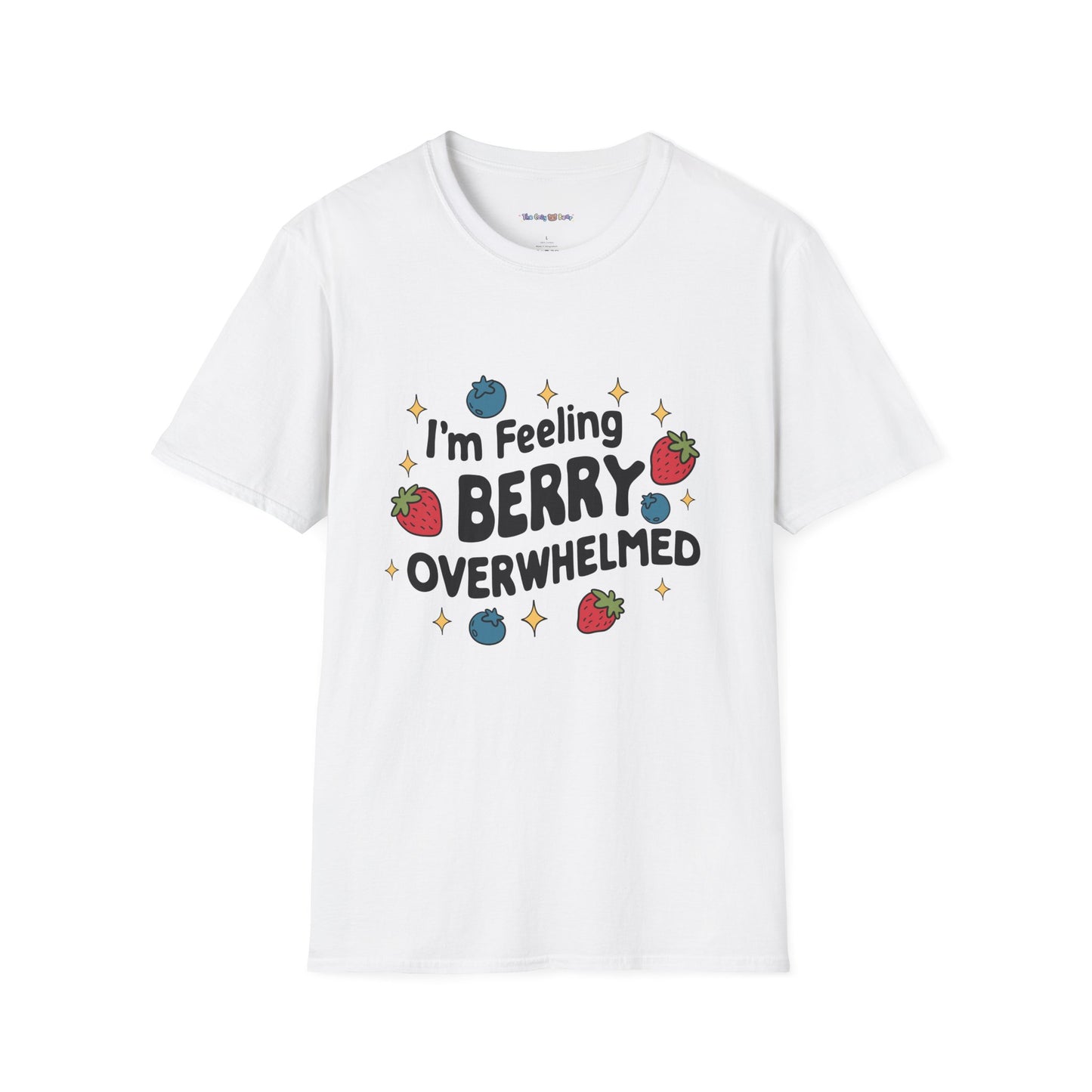 I'm Feeling Berry Overwhelmed Unisex T-Shirt