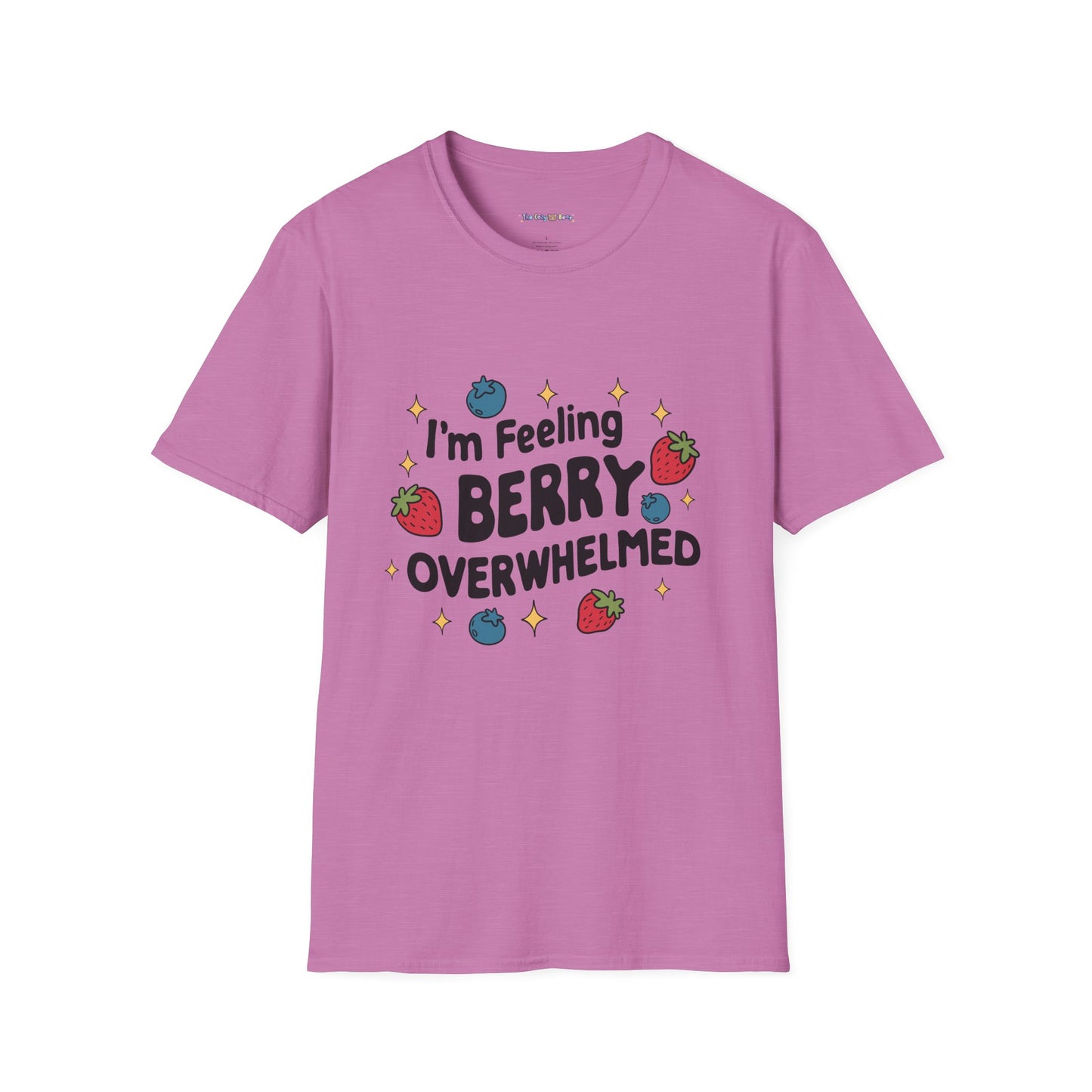 I'm Feeling Berry Overwhelmed Unisex T-Shirt