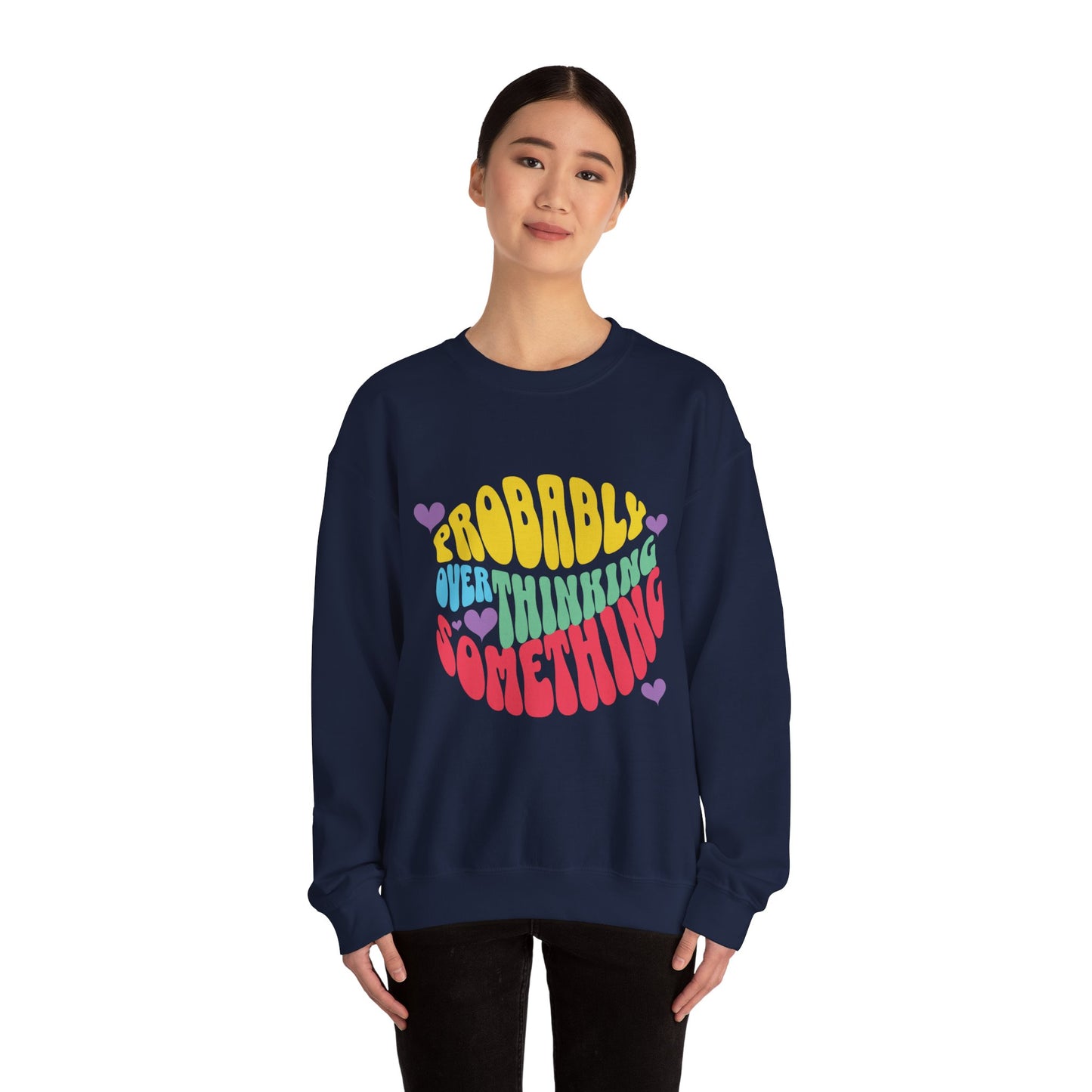 Overthinking Something Sweatshirt