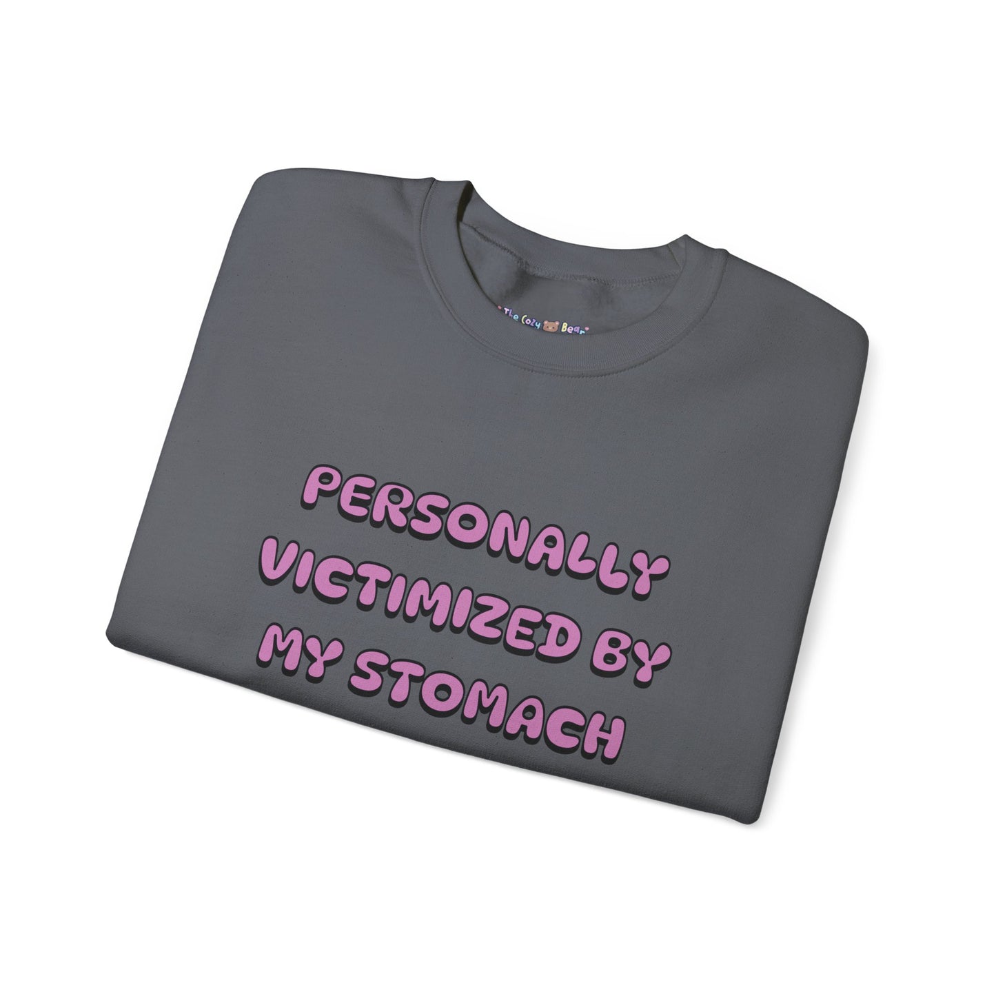 'Personally Victimized by My Stomach' Unisex Crewneck Sweatshirt