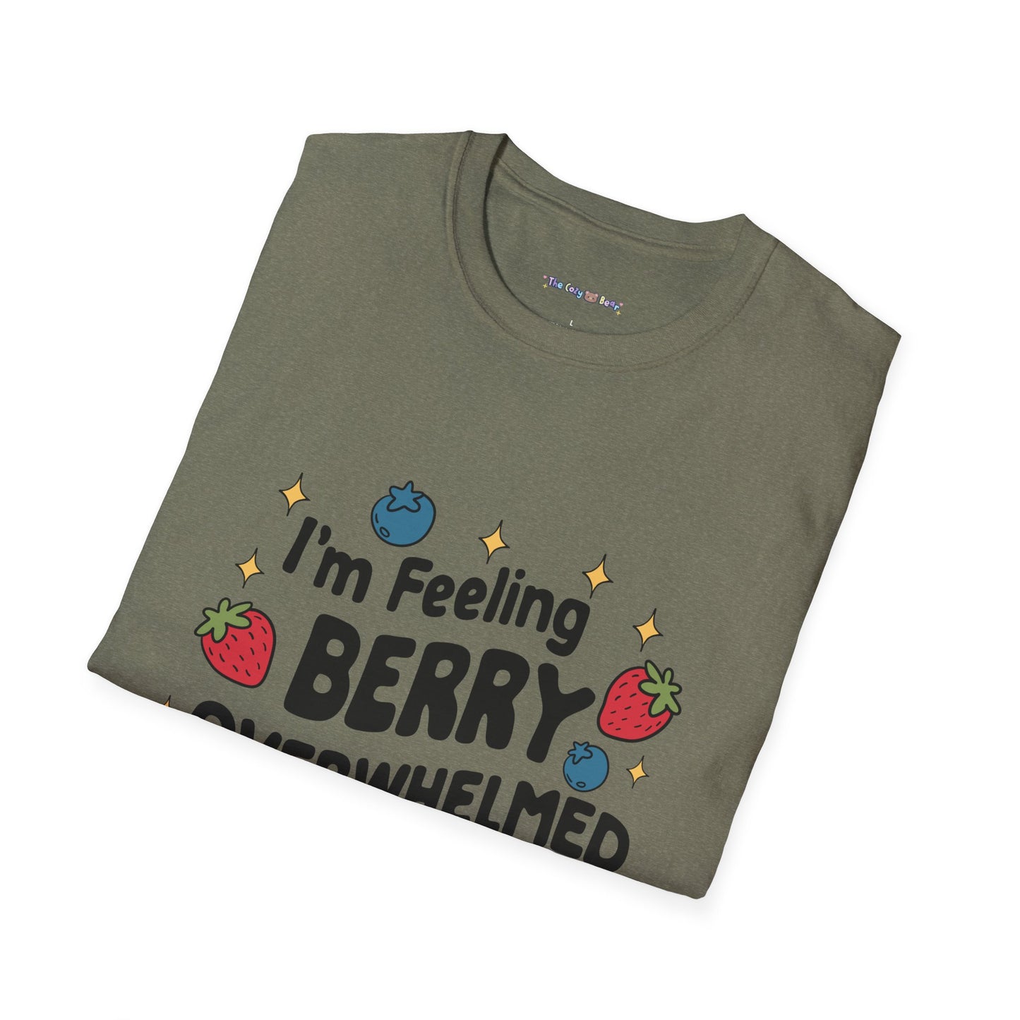 I'm Feeling Berry Overwhelmed Unisex T-Shirt