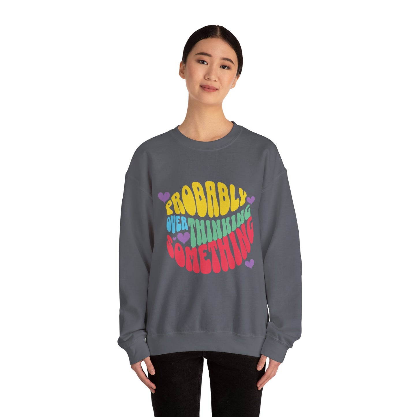 Overthinking Something Sweatshirt