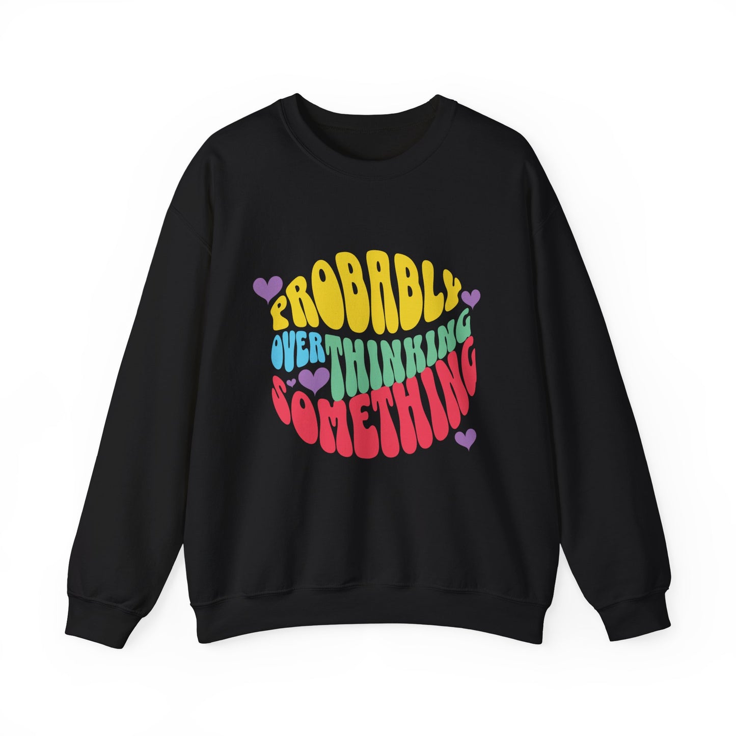 Overthinking Something Sweatshirt