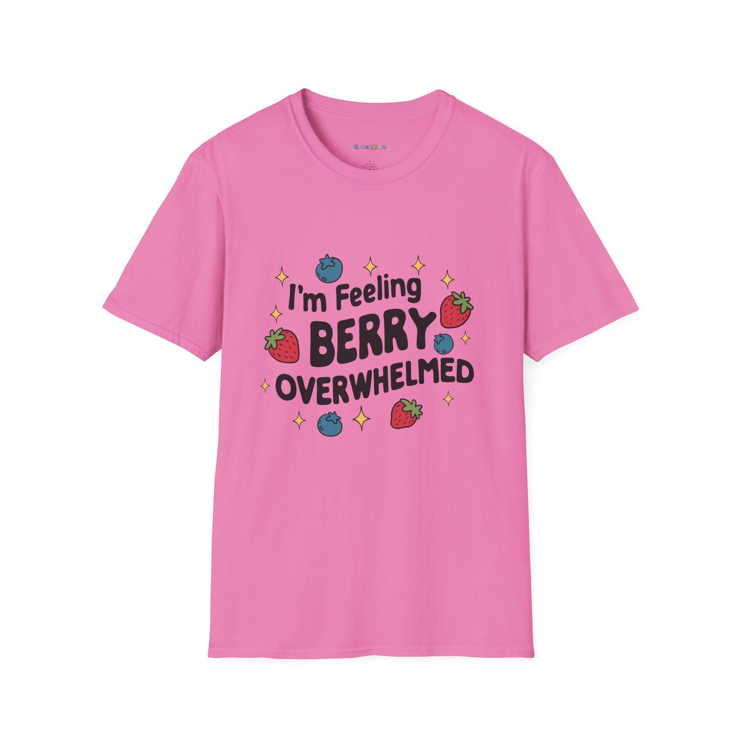 I'm Feeling Berry Overwhelmed Unisex T-Shirt