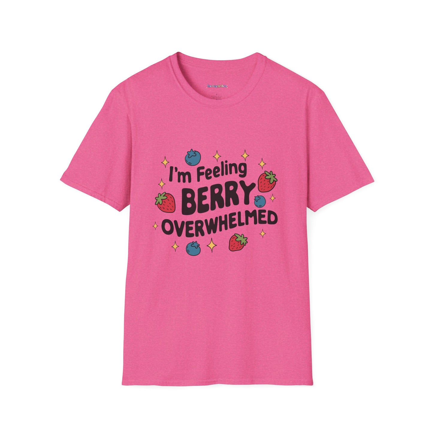 I'm Feeling Berry Overwhelmed Unisex T-Shirt